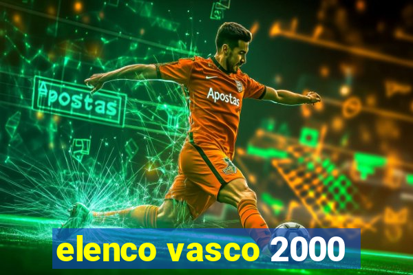 elenco vasco 2000